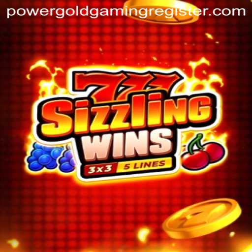 Discover the Excitement of 777SizzlingWins by POWERGOLD GAMING