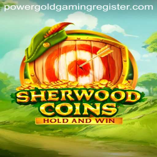 SherwoodCoins and POWERGOLD GAMING: A New World of Adventure
